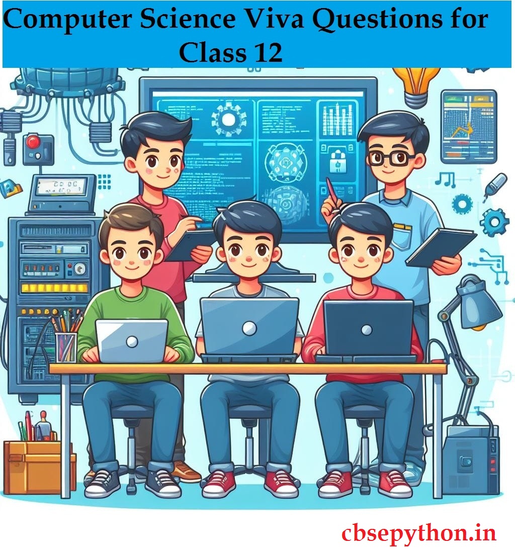 Top Computer Science Viva Questions for Class 12 Practical Exam 2026 ...
